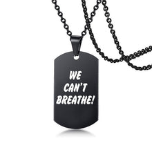 Load image into Gallery viewer, I Can't Breath Pendant Necklace Black Stainless Steel Charm Necklace