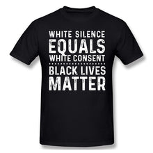 Load image into Gallery viewer, George Floyd T Shirt White Silence Equals White Consent
