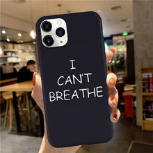 Load image into Gallery viewer, GEORGE FLOYD Silcone Case for IPhone 11 Pro XR XS MAX 6 6s 8 7 Plus XS SE