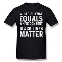 Load image into Gallery viewer, George Floyd T Shirt White Silence Equals White Consent
