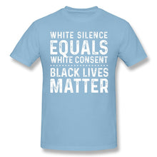 Load image into Gallery viewer, George Floyd T Shirt White Silence Equals White Consent
