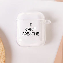 Load image into Gallery viewer, I CAN'T BREATHE Earphone Case for airpods 1
